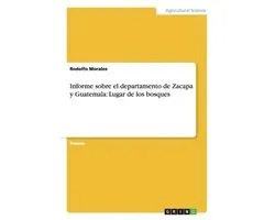 Informe sobre el departamento de Zacapa y Guatemala