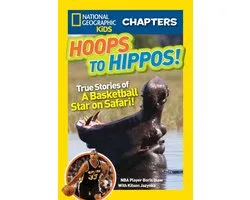 NGK Chapters - National Geographic Kids Chapters: Hoops to Hippos!