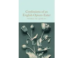 Confessions of an English OpiumEater Macmillan Collector's Library