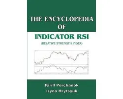 The Encyclopedia of the Indicator RSI (Relative Strength Index)