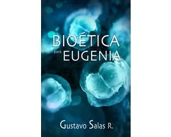 Por la Libre Ediciones - Bioética para Eugenia