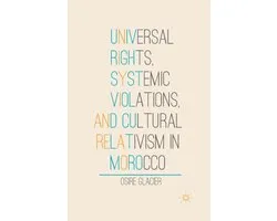Universal Rights, Systemic Violations, and Cultural Relativism in Morocco