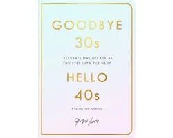 Goodbye 30s, Hello 40s