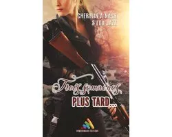 Série lesbienne : Un jour de plus - Post-apo FxF 3 - Trois semaines plus tard (Livre lesbien, roman lesbien)