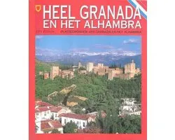 Heel Granada en het Alhambra - Editorial Escudo de Oro