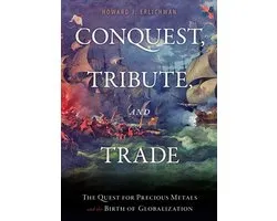 Conquest, Tribute, and Trade