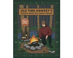 Old Time Hawkey's Recipes from the Cedar Swamp