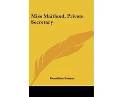 Miss Maitland, Private Secretary