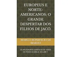 Europeus E Norte-Americanos; O Grande Despertar Dos Filhos De Jacó.