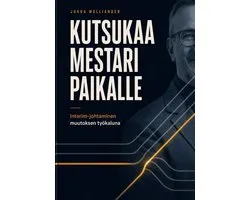 Kutsukaa mestari paikalle