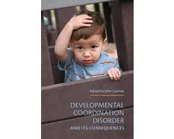Developmental Coordination Disorder and its Consequences