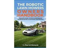 The Evolution of Lawn Care-The Robotic Lawn Mower Owners Handbook
