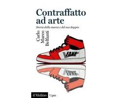 Universale Paperbacks il Mulino - Contraffatto ad arte