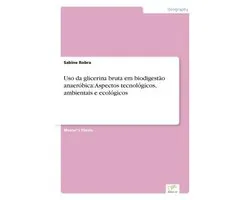 Uso da glicerina bruta em biodigestão anaeróbica