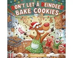 Don't Let the Animals...- Don't Let a Reindeer Bake Cookies
