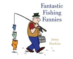 Fantastic Fishing Funnies