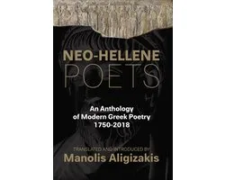 Neo-Hellene Poets: An Anthology of Modern Greek Poetry