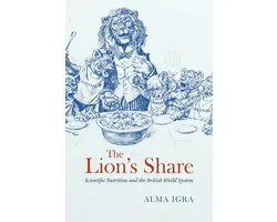 The Lion's Share: Scientific Nutrition and the British World System
