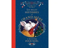 Les belles histoires de Grand-mère pour Noël
