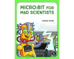 Micro:bit For Mad Scientists