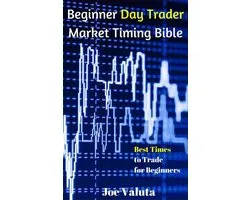 Beginner Day Trader Market Timing Bible