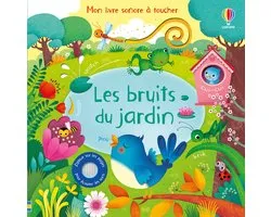 Mon livre sonore à toucher- Les bruits du jardin