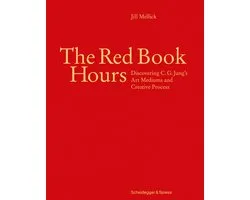 The Red Book Hours – Discovering C.G. Jung′s Art Mediums and Creative Process