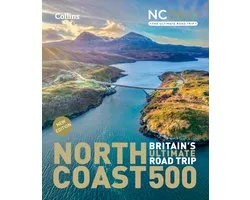 North Coast 500 Britain’s ultimate road trip official guide