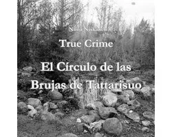 True Crime El Círculo de las Brujas de Tattarisuo