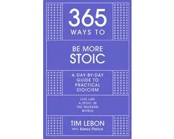 365 Ways To: Be More Stoic
