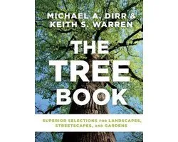 The Tree Book: Superior Selections for Landscapes, Streetscapes, and Gardens