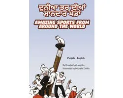 Language Lizard Bilingual Explore - Amazing Sports from Around the World (Punjabi-English)