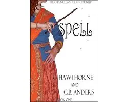 The Chronicles of the Witch Hunter 1 - Spell (The Chronicles of the Witch Hunter, Book 1)
