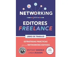 Networking para Editores Freelance: Estrategias Prácticas para un Networking Exitoso