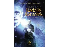 O venerável Padre Rodolfo Komorek