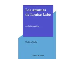 Les amours de Louise Labé