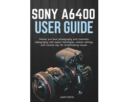 Sony A6400 User Guide