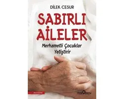 Sabirli Aileler Merhametli Cocuklar Yetistirir