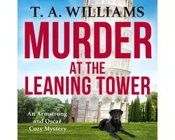 An Armstrong and Oscar Cozy Mystery6- Murder at the Leaning Tower