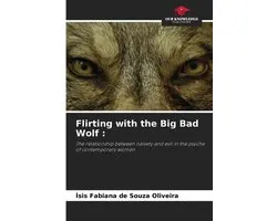 Flirting with the Big Bad Wolf