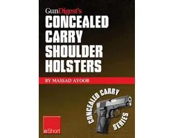 Gun Digest's Concealed Carry Shoulder Holsters Eshort