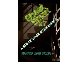 Street Smart X 7: A Street Smart Series Omnibus