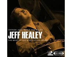 Jeff Healey - The Best Of The Stony Plain Years (CD)