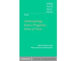 Cambridge Texts in the History of Philosophy - Kant: Anthropology from a Pragmatic Point of View