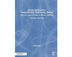 Analog Synthesizers: Understanding, Performing, Buying