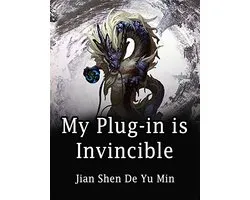 Volume 3 - My Plug-in is Invincible
