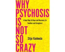 Why Psychosis Is Not So Crazy