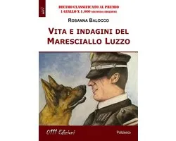 Vita e indagini del Maresciallo Luzzo