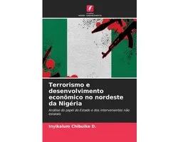 Terrorismo e desenvolvimento econômico no nordeste da Nigéria