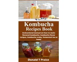 Kombucha Recipes Book